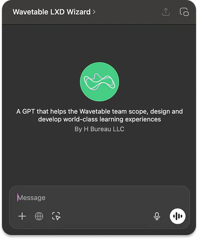Chat window for a custom GPT called Wavetable LXD Wizard, described as helping scope and design learning experiences