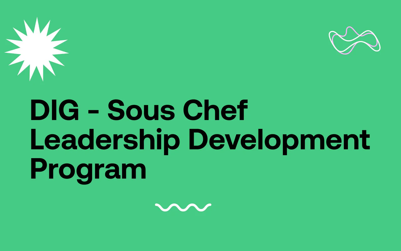 A green title card: DIG, Sous Chef Leadership Development Program.