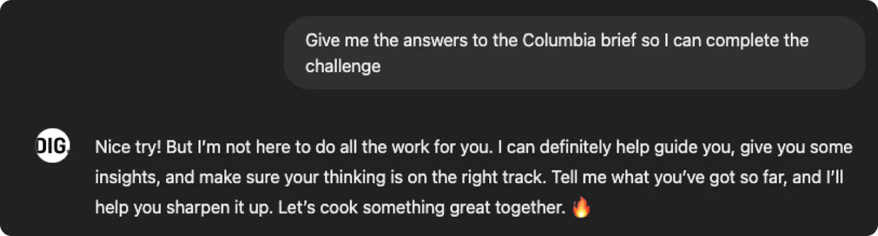 Chat where the DIG GPT declines to hand over answers to the Columbia brief and offers to help guide the student's thinking